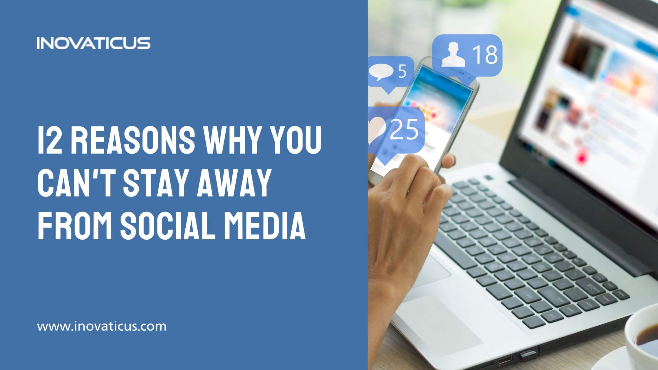 12 Reasons Why You Can't Stay Away From Social Media