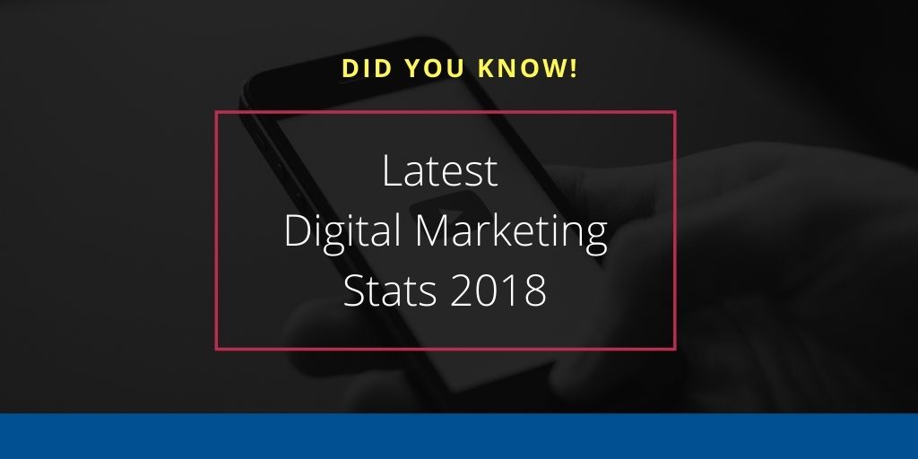 Digital Marketing Statistics 2018 1
