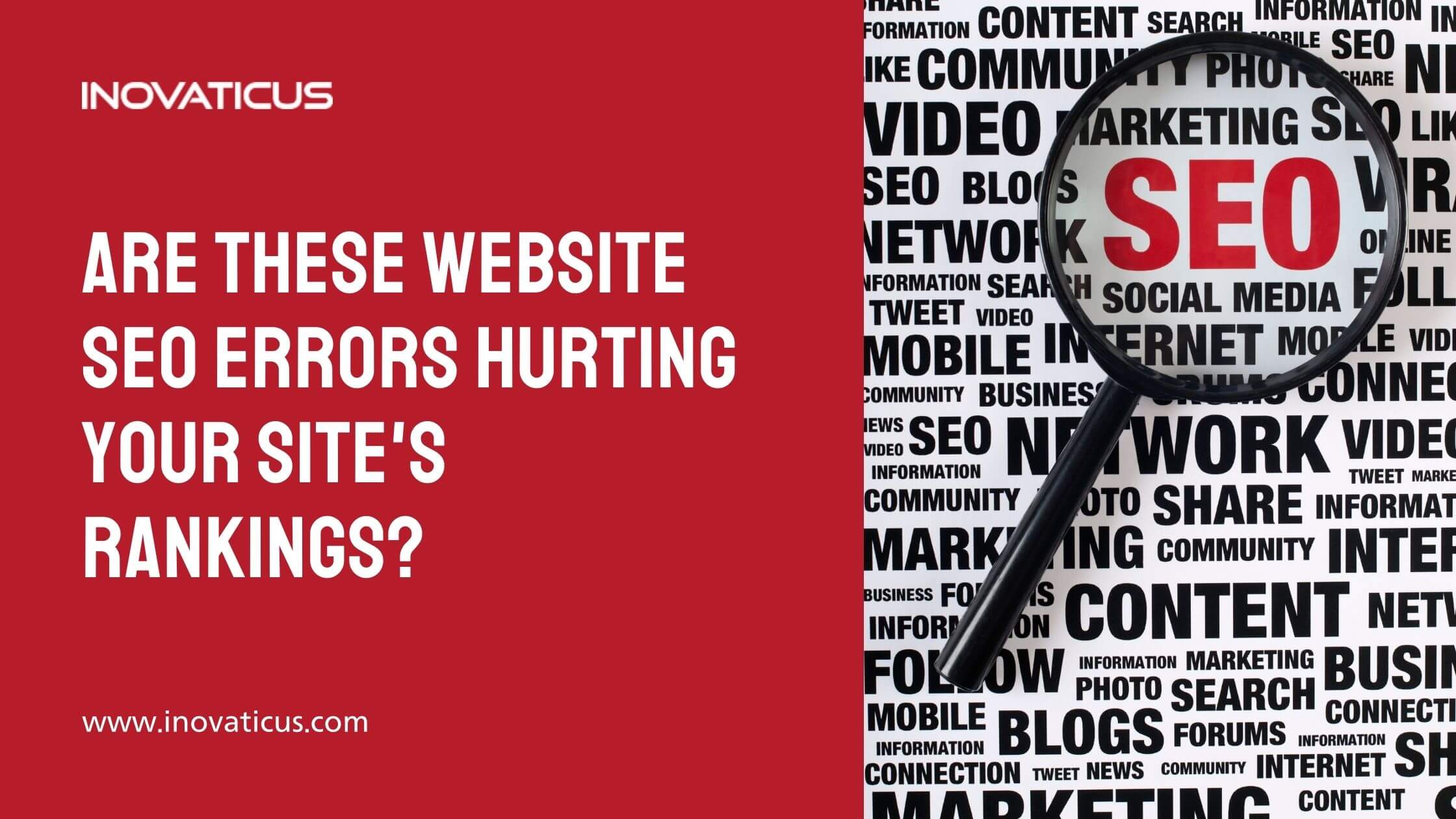 Are These Website SEO Errors Hurting Your Site's Rankings