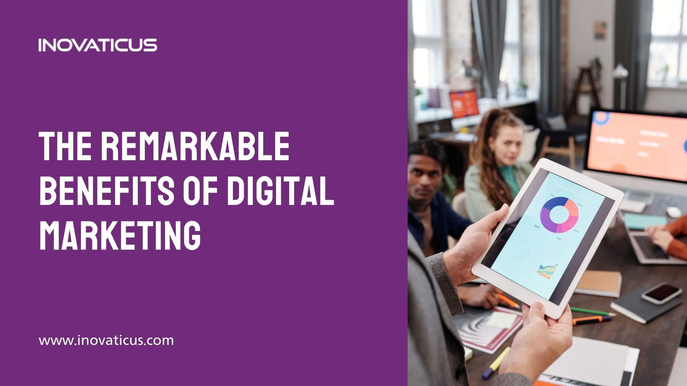 The Remarkable Benefits Of Digital Marketing