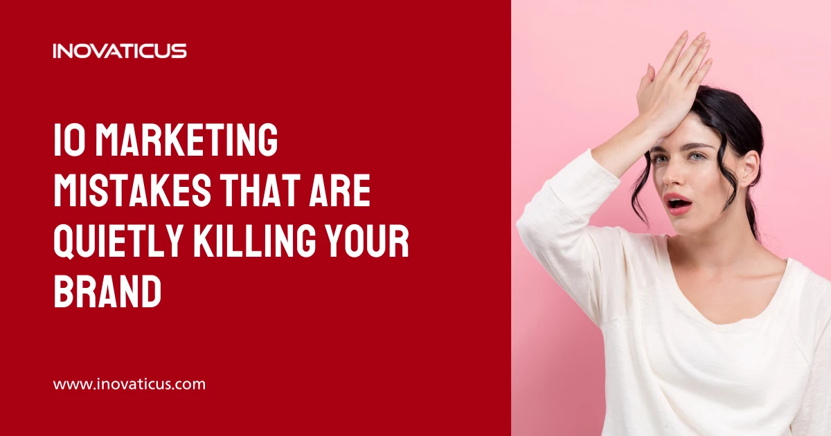 10 Marketing Mistakes That Are Silently Killing Your Brand