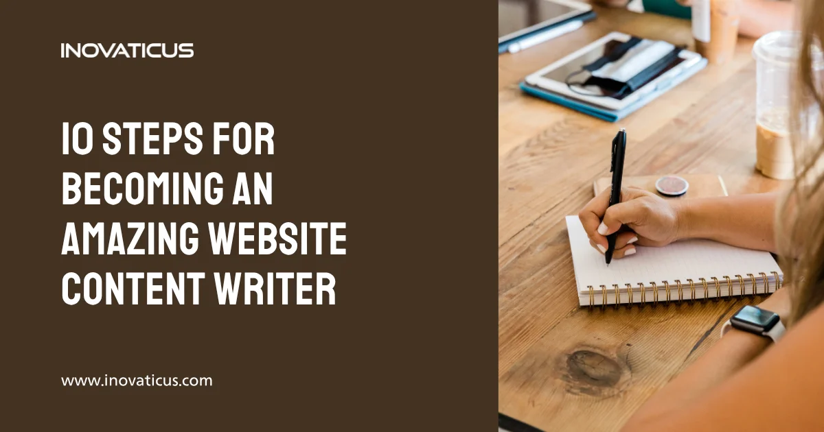 10 Steps For Becoming An Amazing Website Content Writer