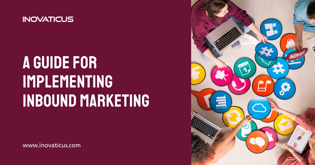 A Guide For Implementing Inbound Marketing
