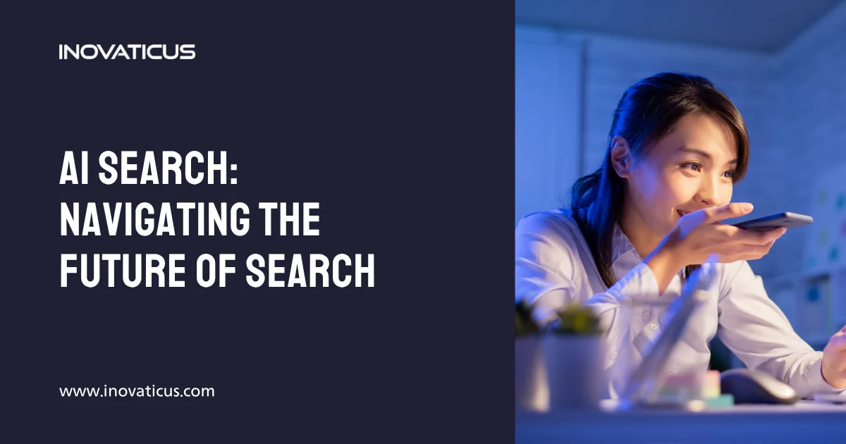 AI Search: Navigating the Future of Search