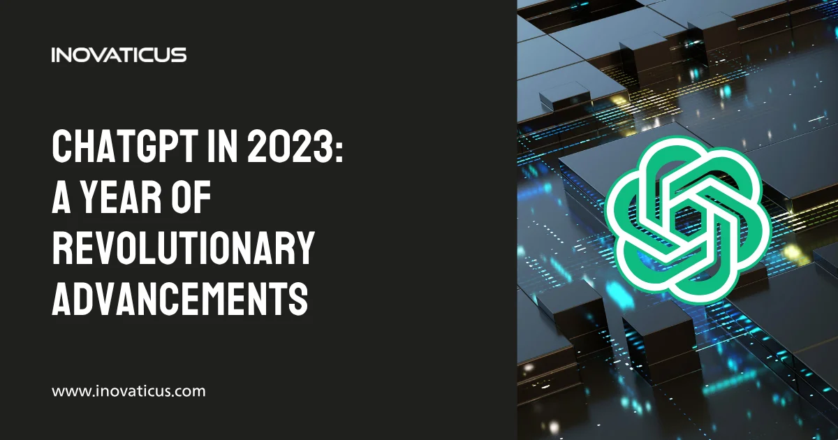 ChatGPT 2023 Updates: A Year of Revolutionary Progress