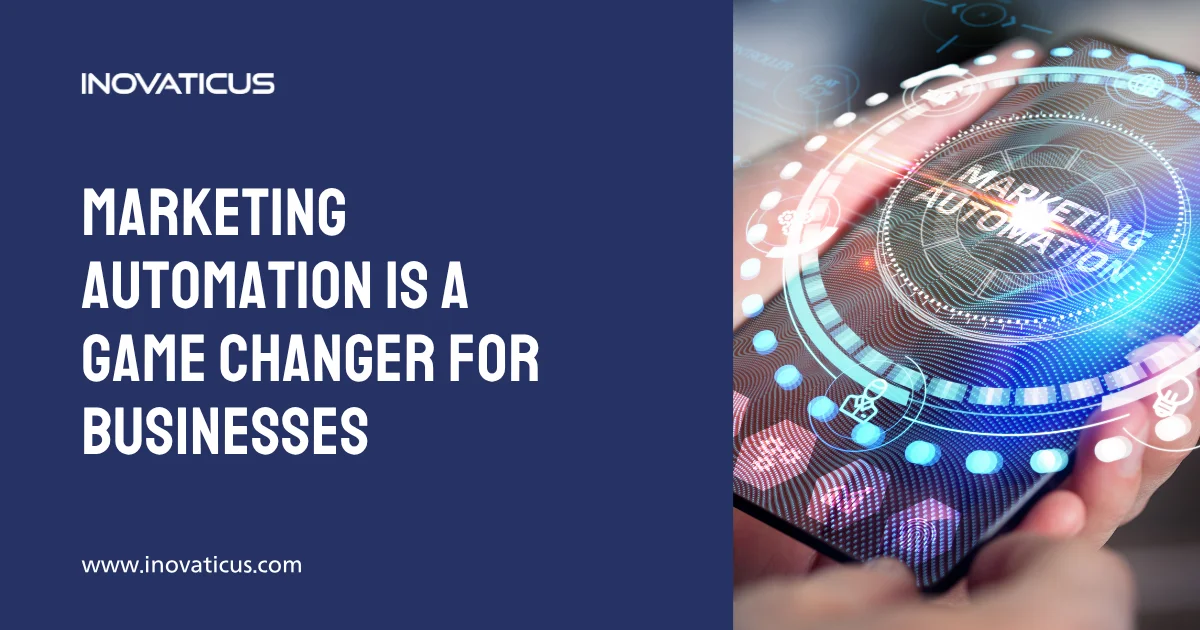 Marketing Automation Is A Game Changer For Businesses