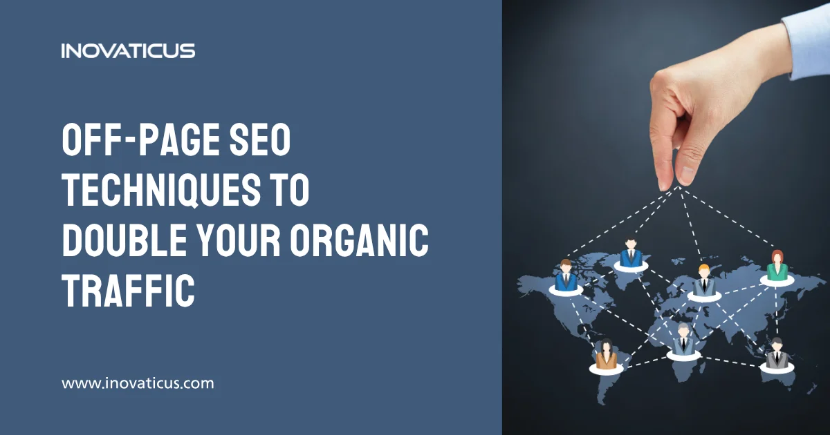 Off-Page SEO Techniques To Double Your Website Traffic