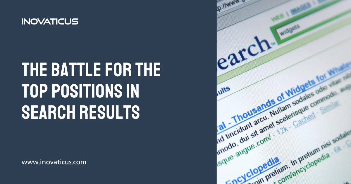 The Battle For The Top Positions In Search Results